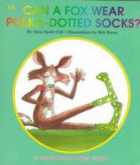 Can a Fox Wear Polka-Dotted Socks? cover