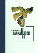 The Photomontages of Hannah Hoch cover