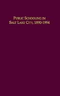 Culture Clash and Accommodation Public Schooling in Salt Lake City, 1890-1994 cover