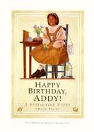 Happy Birthday, Addy! A Springtime Story cover