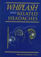 Whiplash and Related Headaches cover