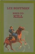 Bred To Kill cover