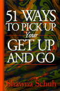 51 Ways to Pick Up Your Get-Up-And-Go cover