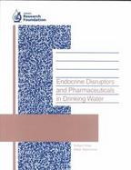 Endocrine Disruptors and Pharmaceuticals in Drinking Water cover