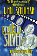 Profile in Silver And Other Screenwritings cover