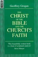 Christ of the Bible and the Church's Faith cover