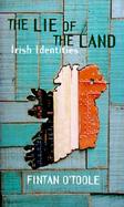 The Lie of the Land: Irish Identities cover