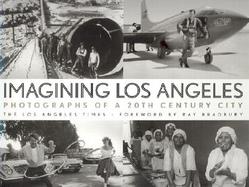 Imagining Los Angeles Photographs of a 20th Century City cover