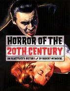 Horror of the 20th Century: An Illustrated History cover
