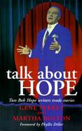 Talk About Hope Two Bob Hope Writers Trade Stories cover