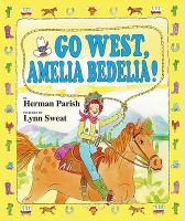 Go West, Amelia Bedelia! cover