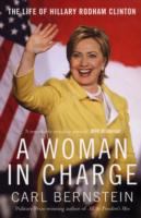 A Woman in Charge: The Life of Hillary Rodham Clinton cover