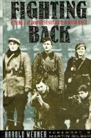 Fighting Back: A Memoir of Jewish Resistance in World War II cover