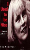 I Used to Be Nice: Reflections on Feminist and Lesbian Politics cover