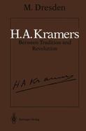 H.A. Kramers Between Tradition and Revolution cover