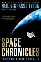 Space Chronicles : Facing the Ultimate Frontier cover