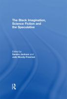 The Black Imagination Science Fiction and the Speculative cover