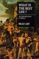 What is the Best Life?: An Introduction to Ethics cover
