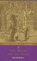 The Mouse and His Child (Faber Children's Classics) cover