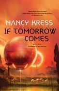 If Tomorrow Comes : Book 2 of the Yesterday's Kin Trilogy cover