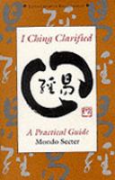 I Ching Clarified: A Practical Guide cover