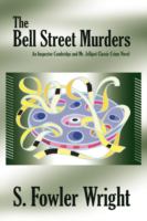 The Bell Street Murders: An Inspector Combridge and Mr. Jellipot Classic Crime Novel cover