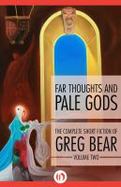 Far Thoughts and Pale Gods cover