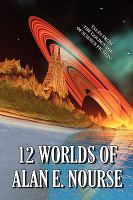 12 Worlds of Alan E. Nourse cover