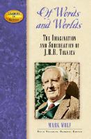 Of Words and Worlds The Imagination and Subcreation of J.r.r. Tolkien cover