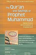 The Quran and Sayings of Prophet Muhammad: Selections Annotated & Explained cover