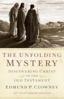 The Unfolding Mystery : Discovering Christ in the Old Testament: With Study and Application Questions cover