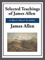 Selected Teachings of James Allen cover