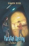 Parallel Destiny : A Flashback Novel cover