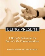 Being Present A Nurse's Resource for End-of-life Communication cover