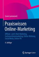 Praxiswissen Online-Marketing : Affiliate- und e-Mail-Marketing, Suchmaschinenmarketing, Online-Werbung, Social Media, Online-PR cover