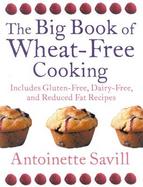 The Big Book of Wheat-Free Cooking A Fabulous Collection of 180 Seasonal Recipes cover