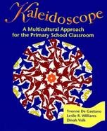 Kaleidoscope A Multicultural Approach for the Primary School Classroom cover