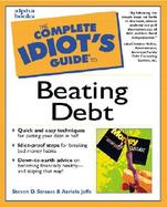 The Complete Idiot's Guide to Beating Debt cover