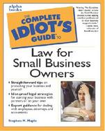 The Complete Idiot's Guide to Law for Small Business Owners cover