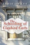 The Schooling of Claybird Catts cover