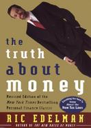 The Truth about Money: Because Money Doesn't Come with Instructions cover