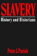Slavery: History and Historians cover