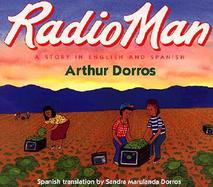 Radio Man/Don Radio A Story in English and Spanish, UN Cuento En Ingles Y Espanol cover
