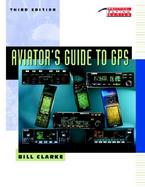 Aviator's Guide to Gps cover
