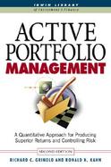 Active Portfolio Management: A Quantitative Approach for Producing Superior Returns and Selecting Superior Returns and Controlling Risk cover