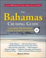The Bahamas Cruising Guide: Featuring the Bahamas Cruise Planner with CDROM cover