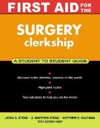 First Aid for the Surgery Clerkship The Student to Student Guide cover