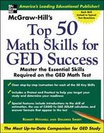 Mcgraw-Hill's Top 50 Math Skills For GED Success Master the Essential Skills Required on the GED Math Test cover