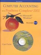 Computer Accounting With Peachtree Complete 2002 for Microsoft Windows Release 9.0 cover
