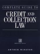 Complete Guide to Credit and Collection Law cover
